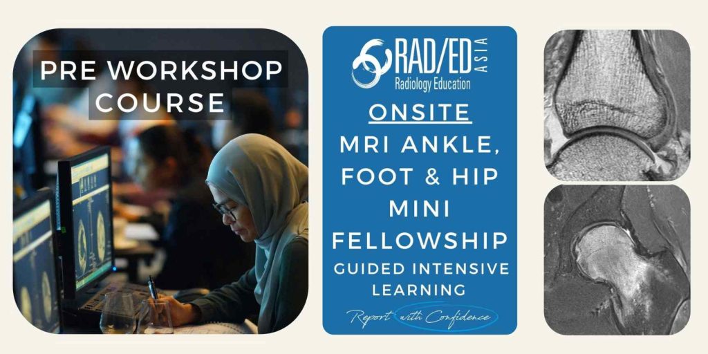 msk radiology conference course musculoskeletal mri hip ankle foot toe malaysia kl pre workshop